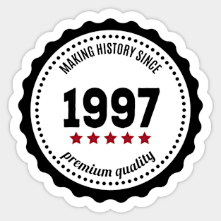 Making history since 1997 badge Sticker